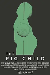 Главный постер фильма «The Pig Child (2013)»