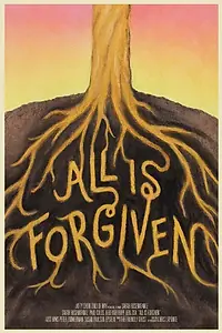 Постер к фильму «All Is Forgiven»