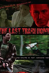 Постер к фильму «The Last Train Home»