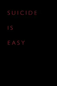 Постер к фильму «Suicide Is Easy (2014)»