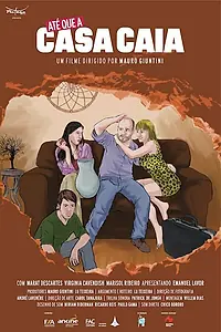 Постер к фильму «Até que a Casa Caia (2015)»