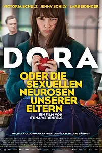 Постер к фильму «Дора, или Сексуальные неврозы наших родителей (2015)»