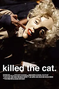 Постер к фильму «Killed the Cat (2014)»