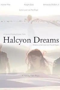 Постер к фильму «Halcyon Dreams (2017)»