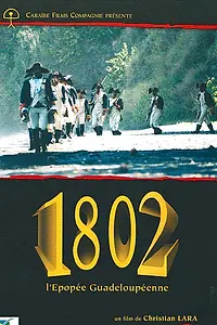 Постер к фильму «1802, гваделупская эпопея (2004)»