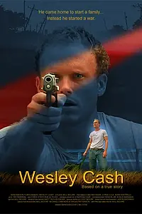 Постер к фильму «Wesley Cash (2004)»