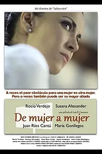 Постер к фильму «De mujer a mujer (2015)»