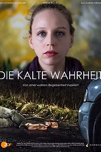 Главный постер фильма «Die kalte Wahrheit (2015)»
