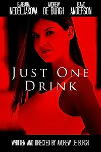 Постер к фильму «Just One Drink (2015)»