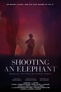 Постер к фильму «Shooting an Elephant (2016)»
