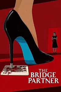 Постер к фильму «The Bridge Partner (2015)»