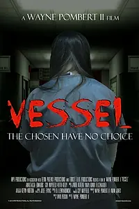 Постер к фильму «Vessel (2015)»