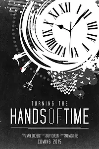 Постер к фильму «Turning the Hands of Time (2017)»