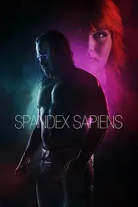 Постер к фильму «Spandex sapiens (2015)»