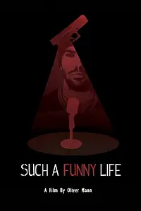 Главный постер фильма «Such a Funny Life (2019)»