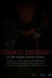 Главный постер фильма «Crimson Defender vs. The Slightly Racist Family (2015)»