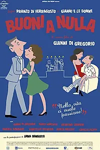 Постер к фильму «Buoni a nulla (2014)»