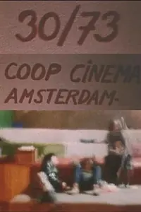 Главный постер фильма «30/73: Coop Cinema Amsterdam (1973)»