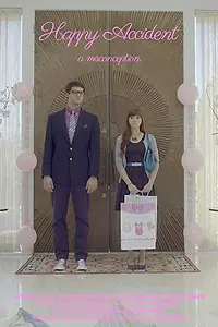 Постер к фильму «Happy Accident (2014)»