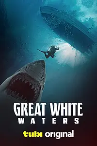 Постер к фильму «Great White Waters (2025)»