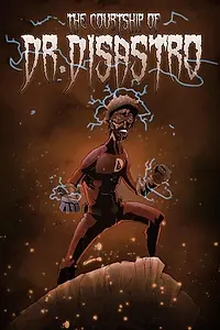 Главный постер фильма «The Courtship of Dr Disastro (2014)»