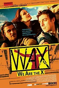 Главный постер фильма «WAX: We Are the X (2015)»
