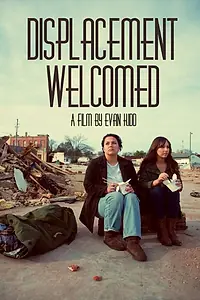 Постер к фильму «Displacement Welcomed (2014)»