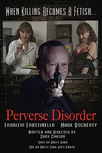 Постер к фильму «Perverse Disorder (2014)»