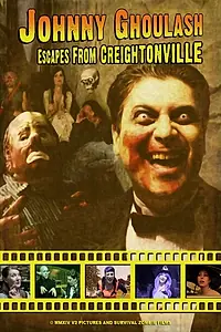 Постер к фильму «Johnny Ghoulash Escapes from Creightonville (2014)»