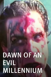 Главный постер фильма «Dawn of an Evil Millennium (1988)»