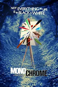 Постер к фильму «Monochrome (2016)»