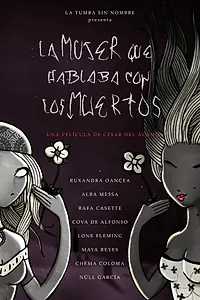 Главный постер фильма «La mujer que hablaba con los muertos (2014)»