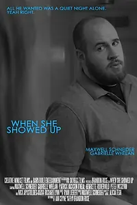 Постер к фильму «When She Showed Up (2017)»