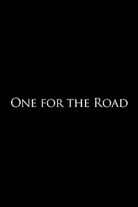 Главный постер фильма «One for the Road (2010)»
