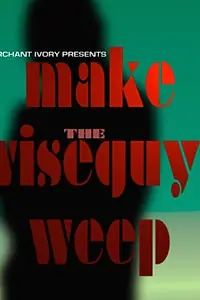 Постер к фильму «Make the Wiseguys Weep»