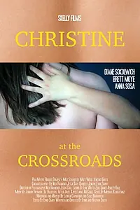 Главный постер фильма «Christine at the Crossroads (2014)»