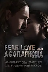 Постер к фильму «Страх, любовь и агорафобия (2018)»