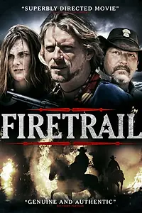Постер к фильму «Firetrail (2014)»