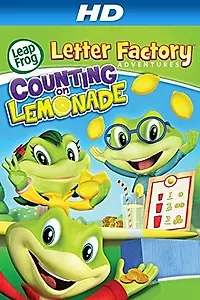 Главный постер мультфильма «LeapFrog Letter Factory Adventures: Counting on Lemonade (2014)»