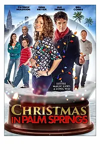 Главный постер фильма «Christmas in Palm Springs (2014)»