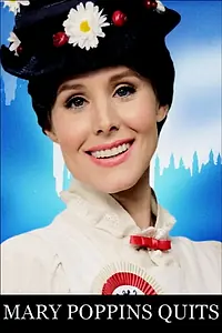 Главный постер фильма «Mary Poppins Quits (2014)»