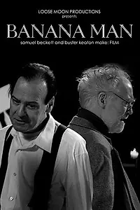 Постер к фильму «Banana Man: Samuel Beckett and Buster Keaton Make Film (2014)»
