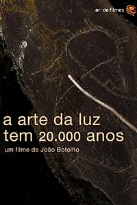 Главный постер фильма «A Arte da Luz Tem 20.000 Anos (2014)»