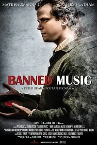 Постер к фильму «Banned Music (2014)»