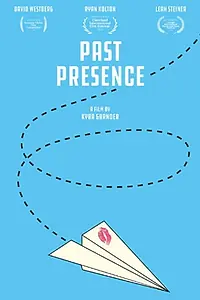Главный постер фильма «Past Presence (2014)»