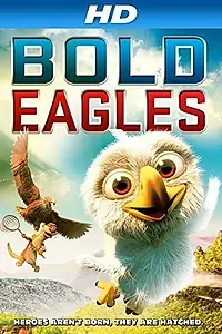 Постер к мультфильму «Bold Eagles (2014)»