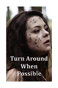 Постер к фильму «Turn Around When Possible (2014)»