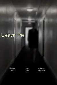 Постер к фильму «Leave Me (2014)»