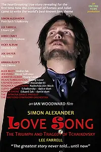 Постер к фильму «Love Song: The Triumph and Tragedy of Tchaikovsky (2014)»