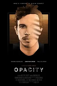 Постер к фильму «Opacity (2014)»